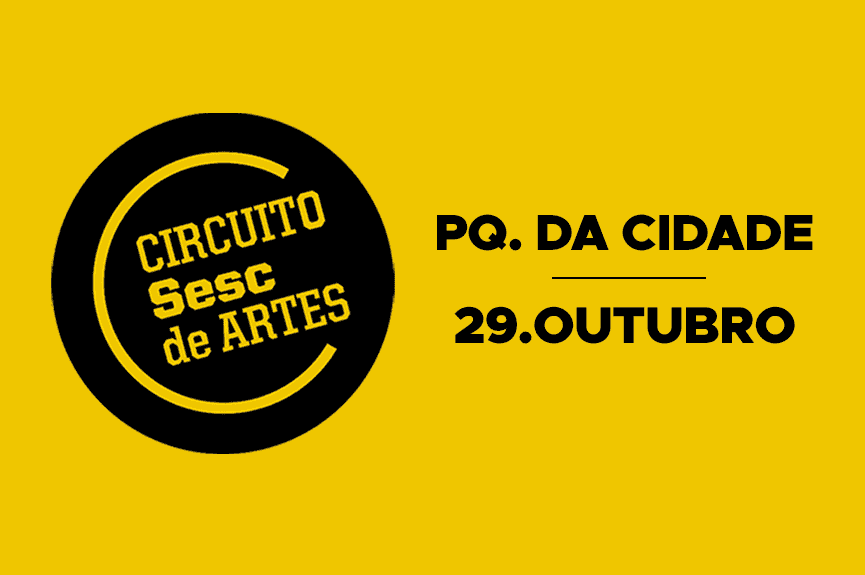 Circuito Sesc de Artes acontece no Parque da Cidade, no dia 29 das 14h às 18h